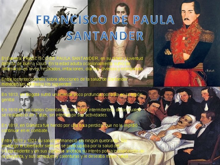 El General FRANCISCO DE PAULA SANTANDER, en su niñez y juventud disfruto de buena El General FRANCISCO DE PAULA SANTANDER, en su niñez y juventud disfruto de buena