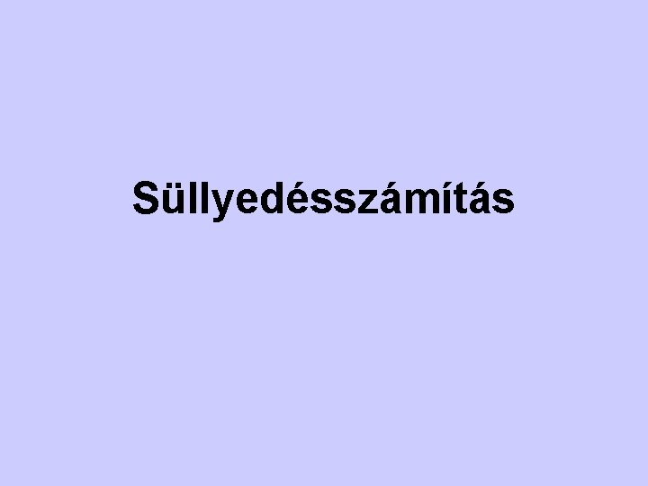 Süllyedésszámítás 