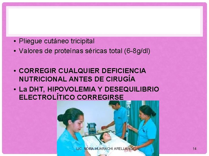  • Pliegue cutáneo tricipital • Valores de proteínas séricas total (6 -8 g/dl)