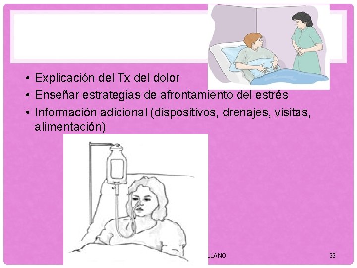  • Explicación del Tx del dolor • Enseñar estrategias de afrontamiento del estrés