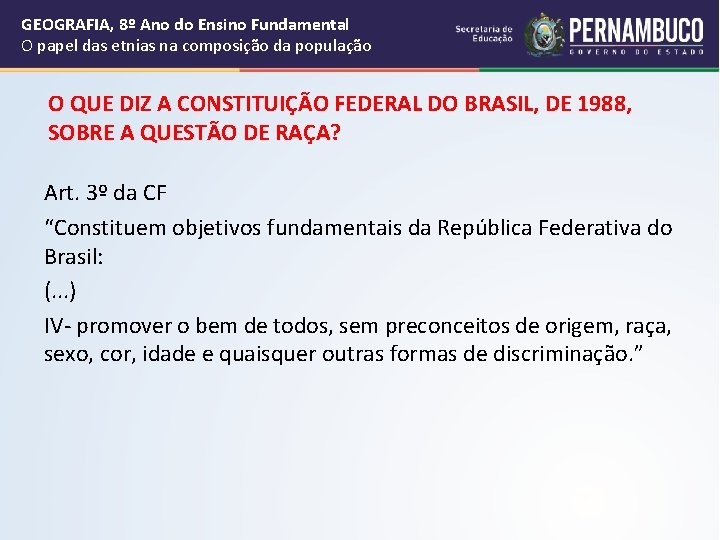 GEOGRAFIA, 8º Ano do Ensino Fundamental O papel das etnias na composição da população