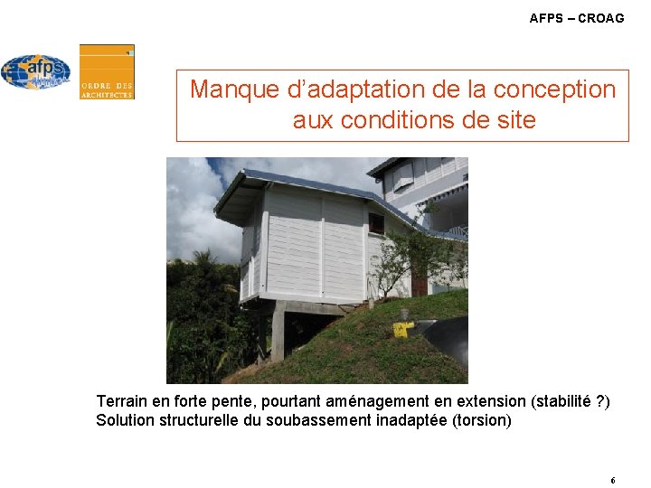 AFPS – CROAG Manque d’adaptation de la conception aux conditions de site Terrain en AFPS – CROAG Manque d’adaptation de la conception aux conditions de site Terrain en