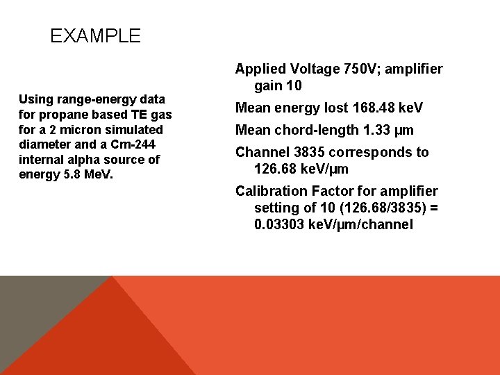 EXAMPLE Using range-energy data for propane based TE gas for a 2 micron simulated