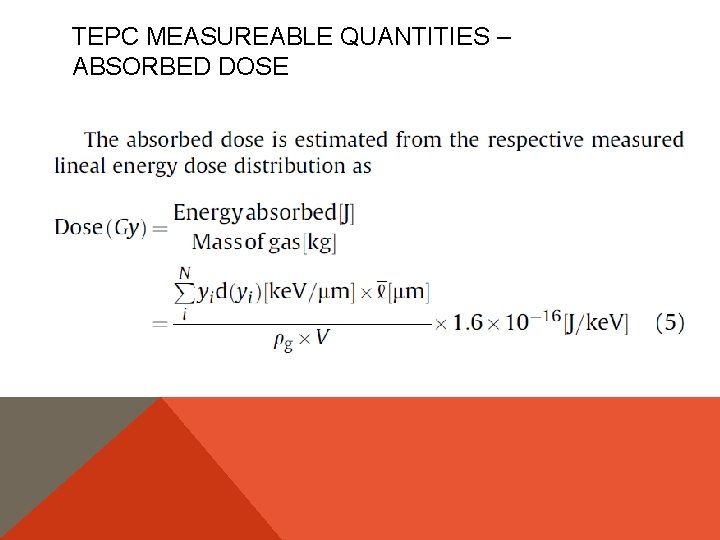 TEPC MEASUREABLE QUANTITIES – ABSORBED DOSE 