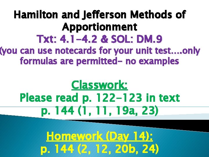 Hamilton and Jefferson Methods of Apportionment Txt: 4. 1 -4. 2 & SOL: DM.