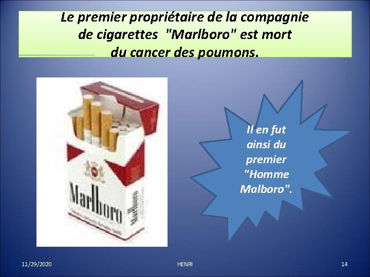 Le premier propriétaire de la compagnie de cigarettes "Marlboro" est mort du cancer des