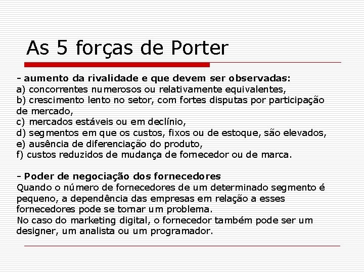 As 5 forças de Porter - aumento da rivalidade e que devem ser observadas: