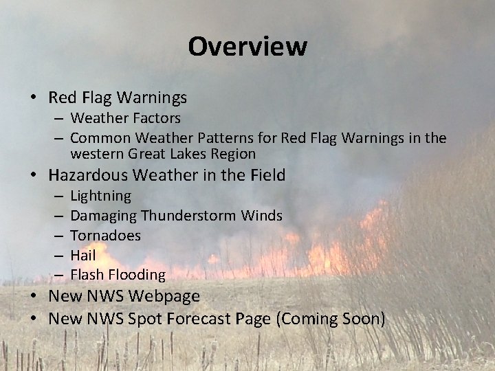 Overview • Red Flag Warnings – Weather Factors – Common Weather Patterns for Red