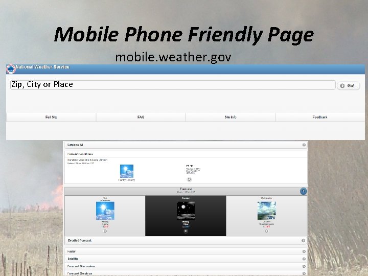 Mobile Phone Friendly Page mobile. weather. gov Zip, City or Place 