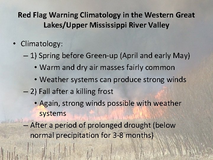 Red Flag Warning Climatology in the Western Great Lakes/Upper Mississippi River Valley • Climatology: