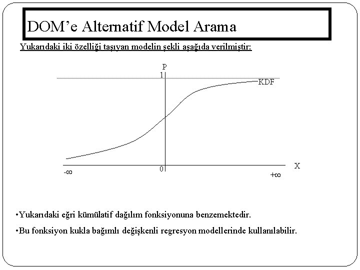 DOM’e Alternatif Model Arama Yukarıdaki iki özelliği taşıyan modelin şekli aşağıda verilmiştir: P 1