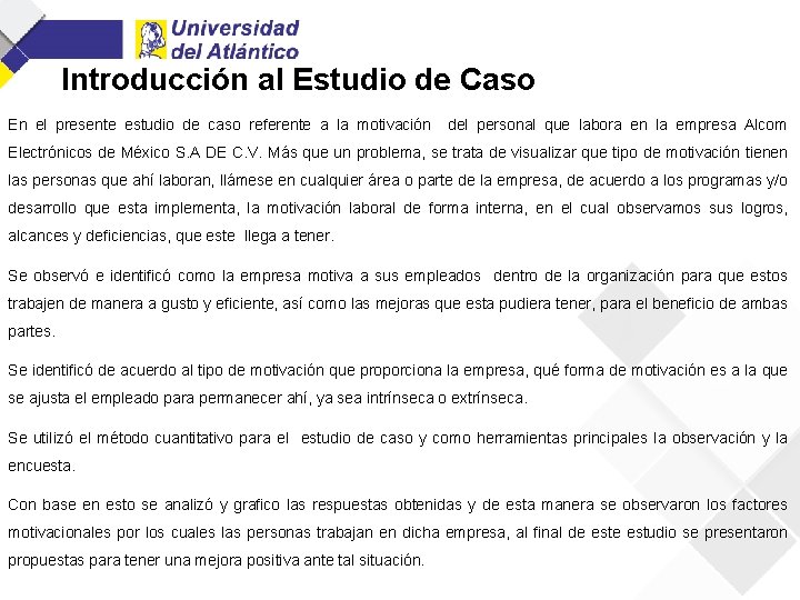Introducción al Estudio de Caso En el presente estudio de caso referente a la