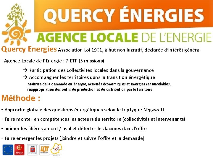 Quercy Energies Association Loi 1901, à but non lucratif, déclarée d’intérêt général - Agence
