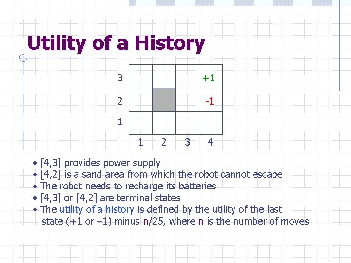 Utility of a History 3 +1 2 -1 1 1 • • • 2