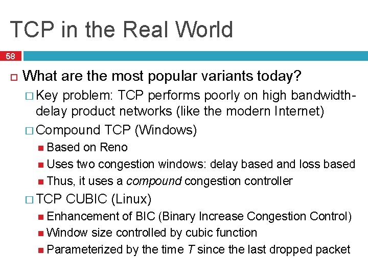 TCP in the Real World 58 What are the most popular variants today? �
