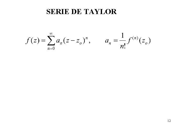 SERIE DE TAYLOR 12 SERIE DE TAYLOR 12