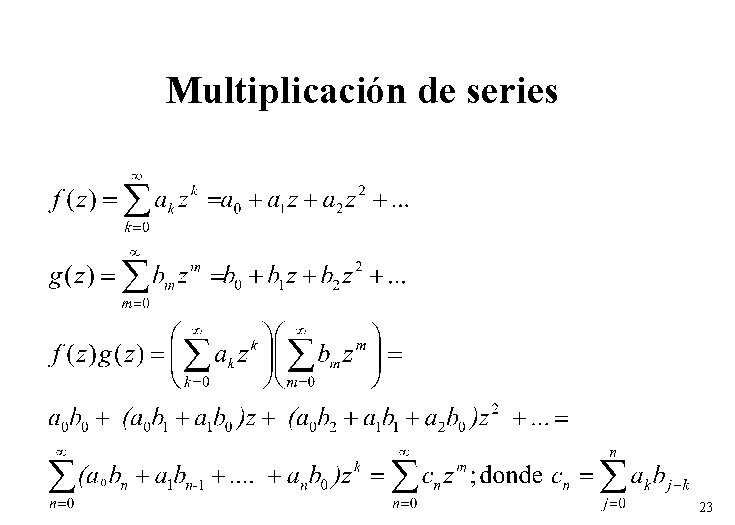 Multiplicación de series 23 Multiplicación de series 23
