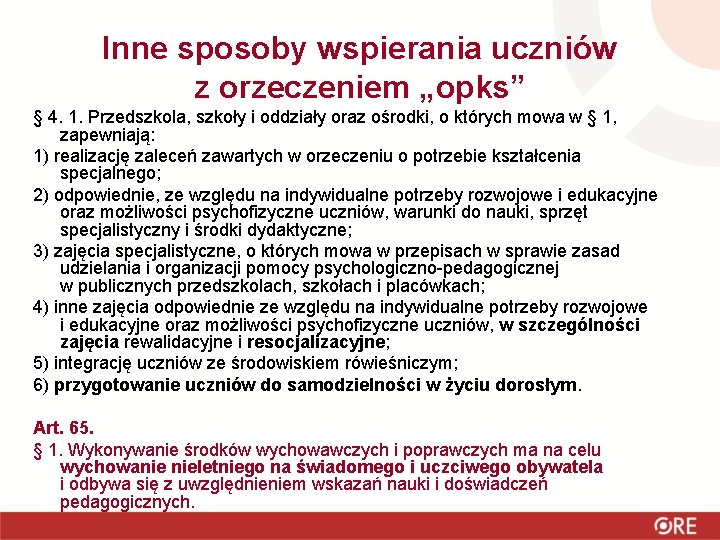 Inne sposoby wspierania uczniów z orzeczeniem „opks” § 4. 1. Przedszkola, szkoły i oddziały