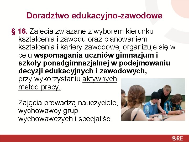 Doradztwo edukacyjno-zawodowe § 16. Zajęcia związane z wyborem kierunku kształcenia i zawodu oraz planowaniem