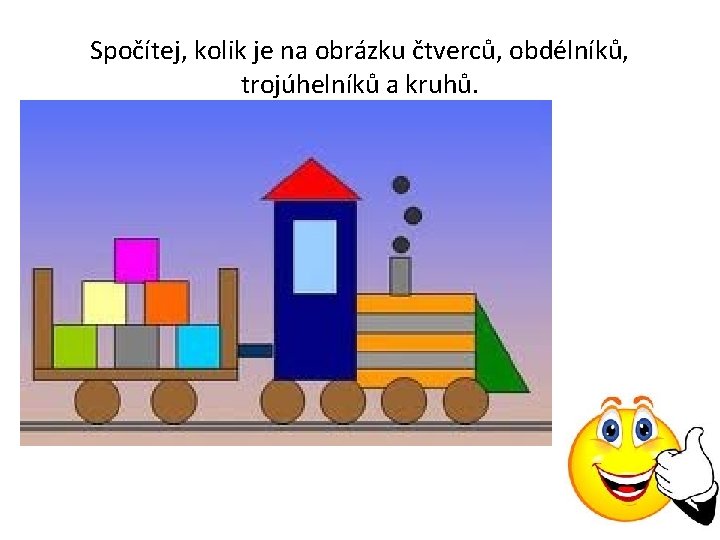 Spočítej, kolik je na obrázku čtverců, obdélníků, trojúhelníků a kruhů. 