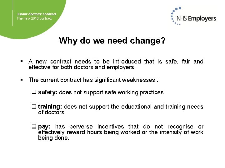 Junior doctors’ contract The new 2016 contract Why do we need change? § A