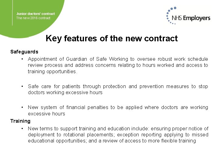 Junior doctors’ contract The new 2016 contract Key features of the new contract Safeguards