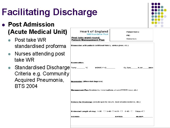 Facilitating Discharge l Post Admission (Acute Medical Unit) l l l Post take WR