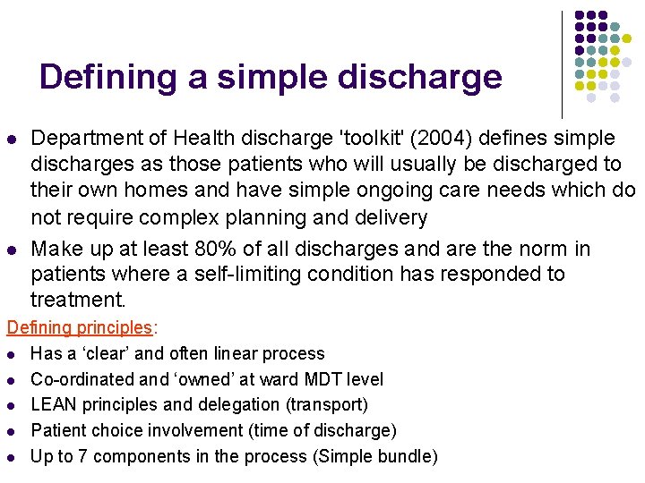 Defining a simple discharge l l Department of Health discharge 'toolkit' (2004) defines simple