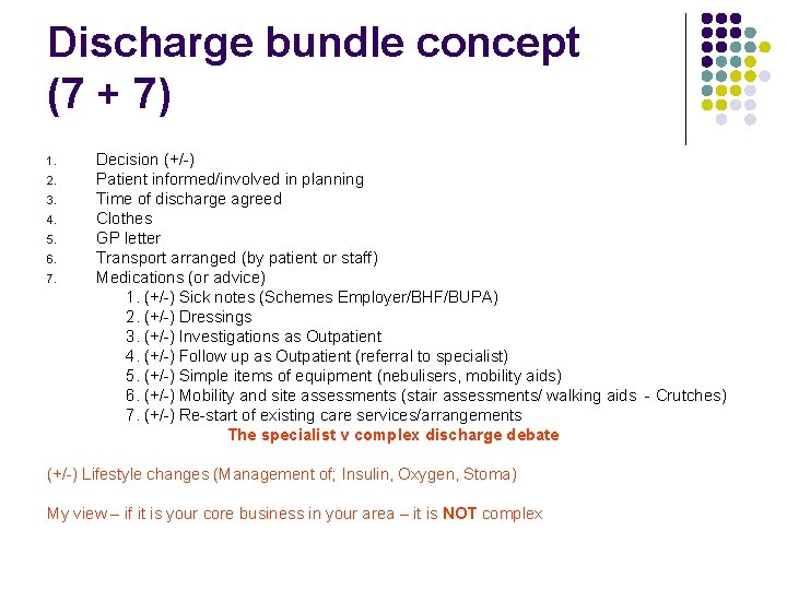 Discharge bundle concept (7 + 7) 1. 2. 3. 4. 5. 6. 7. Decision