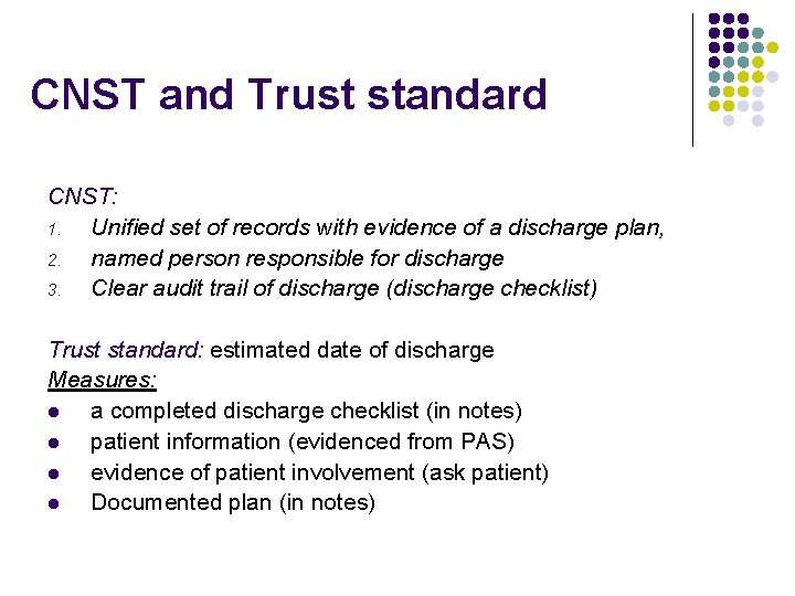 CNST and Trust standard CNST: 1. Unified set of records with evidence of a
