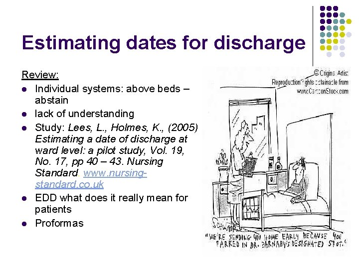 Estimating dates for discharge Review: l Individual systems: above beds – abstain l lack