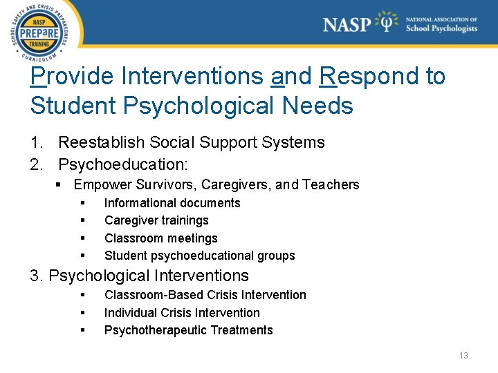 Provide Interventions and Respond to Student Psychological Needs 1. Reestablish Social Support Systems 2.