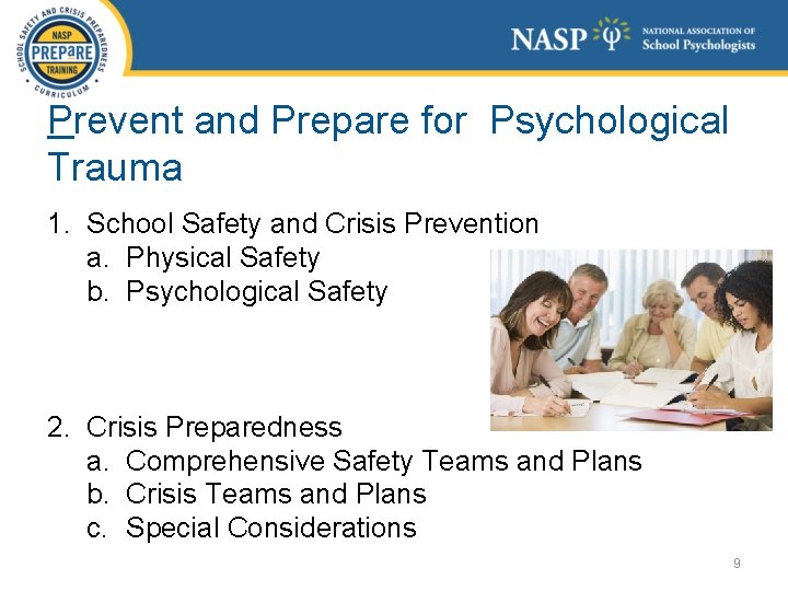 Prevent and Prepare for Psychological Trauma 1. School Safety and Crisis Prevention a. Physical