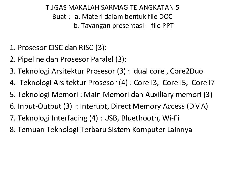 TUGAS MAKALAH SARMAG TE ANGKATAN 5 Buat : a. Materi dalam bentuk file DOC