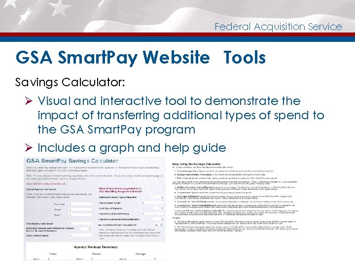 Federal Acquisition Service GSA Smart. Pay Website Tools Savings Calculator: Ø Visual and interactive