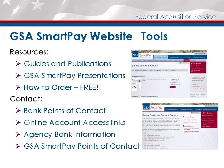 Federal Acquisition Service GSA Smart. Pay Website Tools Resources: Ø Guides and Publications Ø