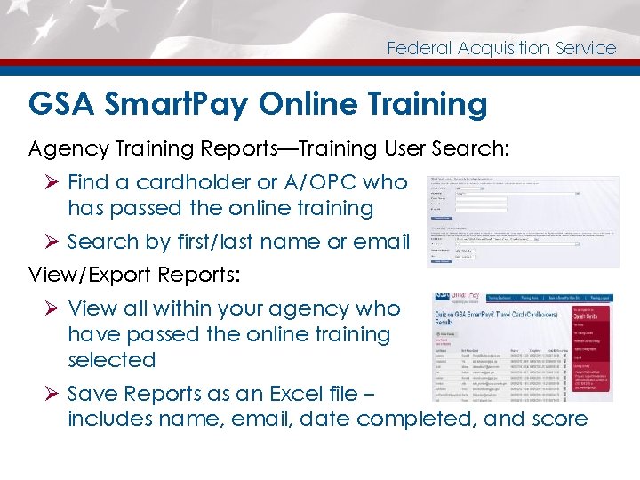 Federal Acquisition Service GSA Smart. Pay Online Training Agency Training Reports—Training User Search: Ø