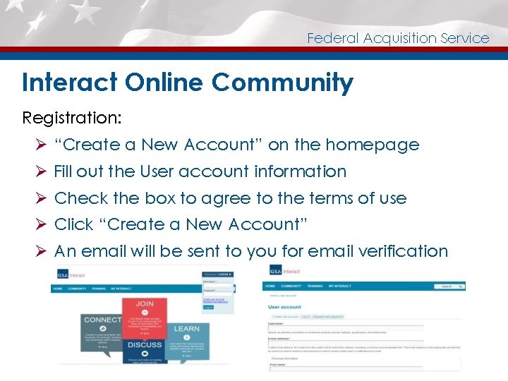 Federal Acquisition Service Interact Online Community Registration: Ø “Create a New Account” on the