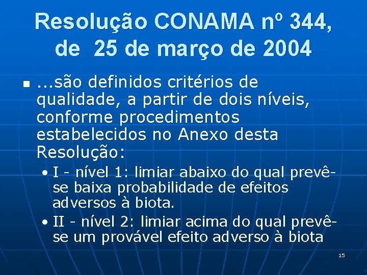 Resolução CONAMA nº 344, de 25 de março de 2004 n . . .