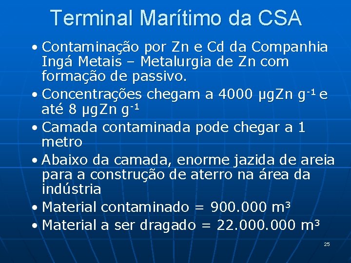 Terminal Marítimo da CSA • Contaminação por Zn e Cd da Companhia Ingá Metais