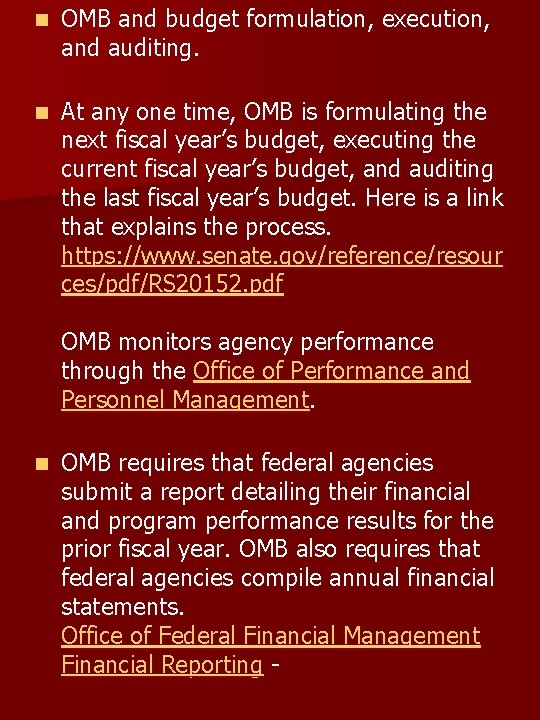n OMB and budget formulation, execution, and auditing. n At any one time, OMB