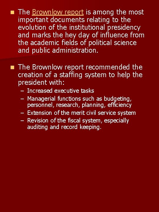 n The Brownlow report is among the most important documents relating to the evolution