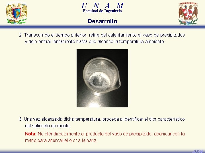 U N A M Facultad de Ingeniería Desarrollo 2. Transcurrido el tiempo anterior, retire