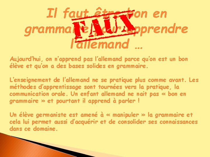 Il faut être bon en grammaire pour apprendre l’allemand … Aujourd’hui, on n’apprend pas