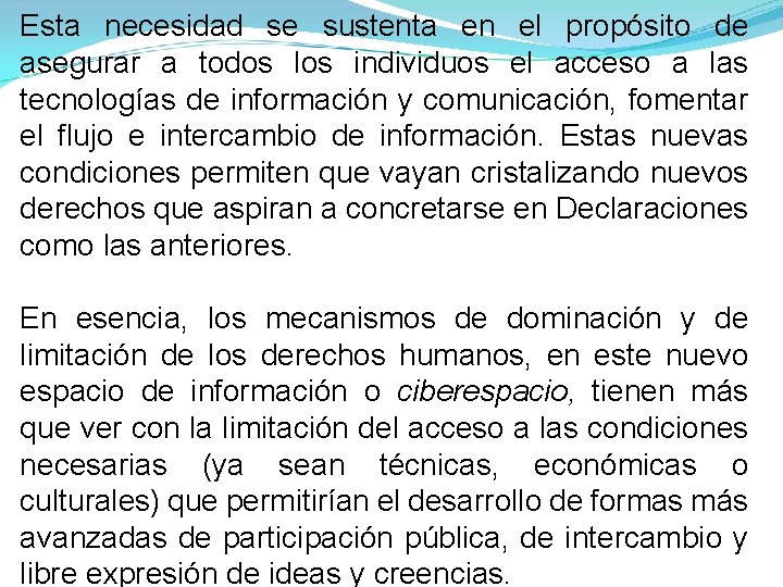 Esta necesidad se sustenta en el propósito de asegurar a todos los individuos el Esta necesidad se sustenta en el propósito de asegurar a todos los individuos el