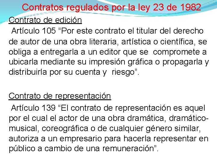 Contratos regulados por la ley 23 de 1982 Contrato de edición Artículo 105 “Por Contratos regulados por la ley 23 de 1982 Contrato de edición Artículo 105 “Por