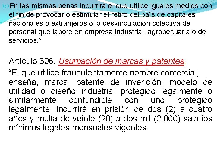 En las mismas penas incurrirá el que utilice iguales medios con el fin En las mismas penas incurrirá el que utilice iguales medios con el fin