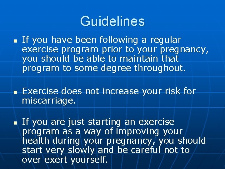 Guidelines n n n If you have been following a regular exercise program prior