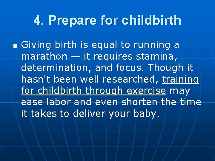 4. Prepare for childbirth n Giving birth is equal to running a marathon — 4. Prepare for childbirth n Giving birth is equal to running a marathon —