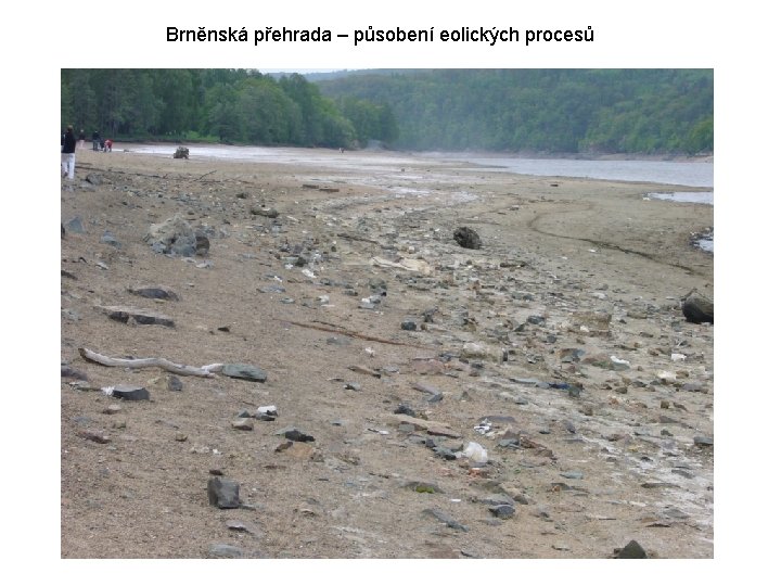 Brněnská přehrada – působení eolických procesů 